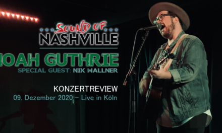 Konzertreview: „Noah Guthrie“ (Support Nik Wallner) – 09.12.2019 Köln