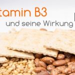 Vitamin B3 und seine Wirkung