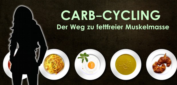 Carb-Cycling – Der Weg zu fettfreier Muskelmasse