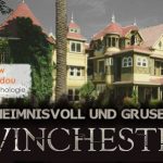 Das Winchester Haus – Geheimnisvoll & gruselig