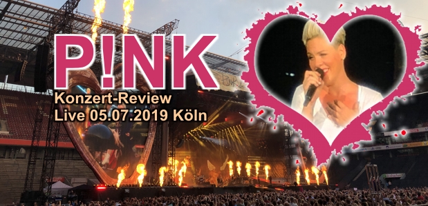 Konzertreview: „PINK“ – 05.07.2019 Stadion Köln