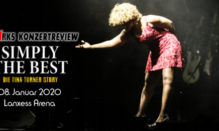 Konzertreview: „Die Tina Turner Story“ – 08.01.2020 Lanxess Arena