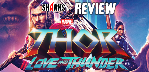 Shark´s Kino-Tipp der Woche: <br><strong>„THOR: LOVE AND THUNDER“</strong>